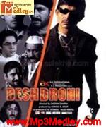 Desh Drohi 2008 song download